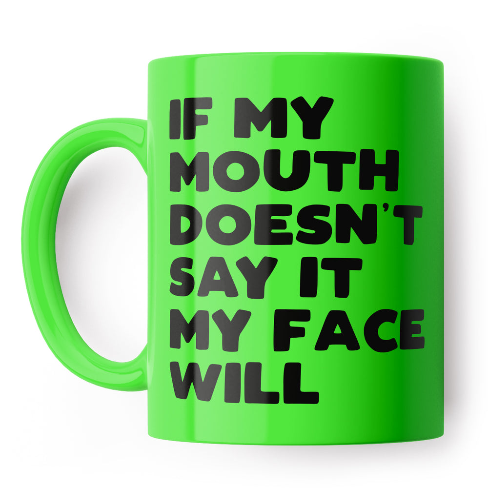 My Mouth Says It Mug #1 image